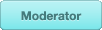 Moderators Moderators